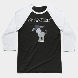 Funny Donkey Quote Baseball T-Shirt